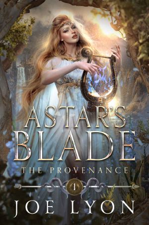 [Astar's Blade 01] • The Provenance · Astar’s Blade